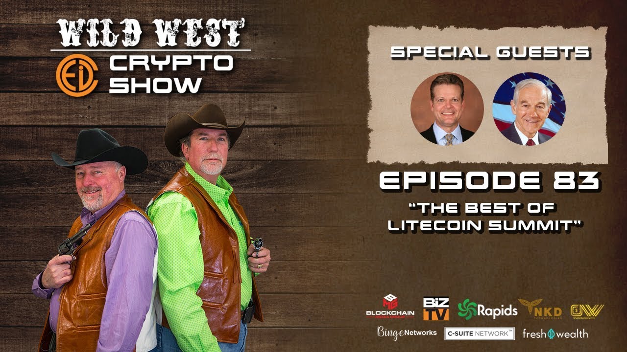 Wild West Crypto Show Episode 83 | The Best of Litecoin Summit